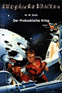 Utopische Welten 3: Der Prokaskische Krieg 2